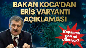Bakan Koca’dan Eris varyantı açıklaması